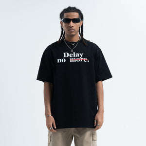 Motivational t-shirt delay no more slogan top in black