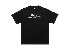 Motivational t-shirt delay no more slogan top in black