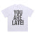 Late slogan t-shirt office tee grunge punk top in white